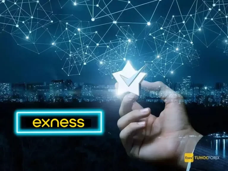 Sàn Forex Exness là gì? Đánh giá mới nhất về sàn Exness